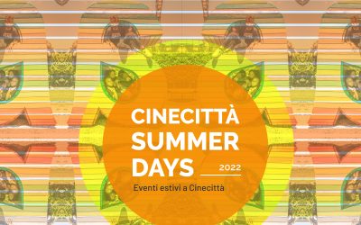 Cinecittà Summer Days – Summer events at Cinecittà